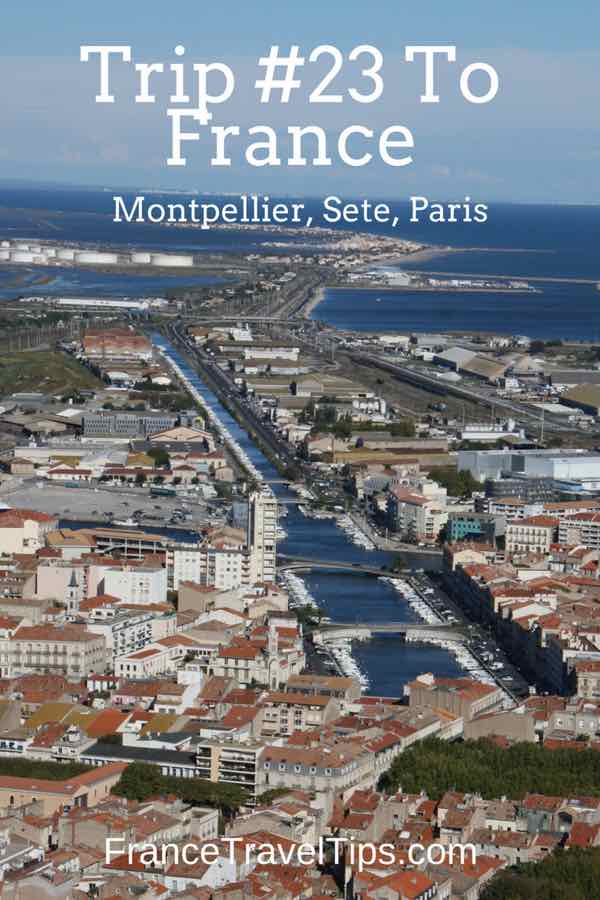 Trip #23 To France_ Montpellier, Sete, Paris