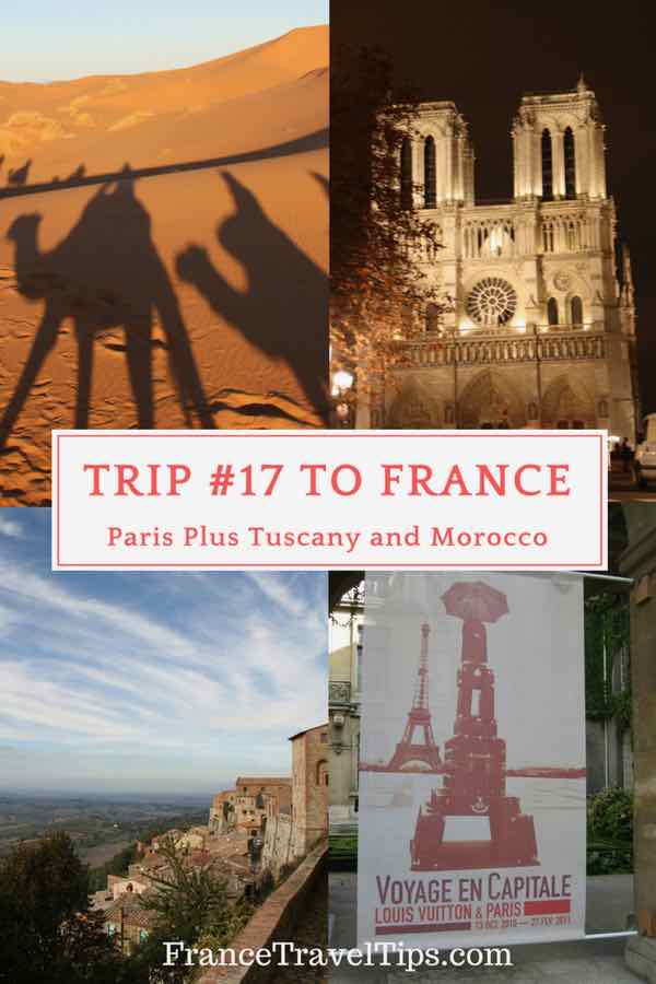 Trip #17 To France-Paris, Tuscany and Morocco