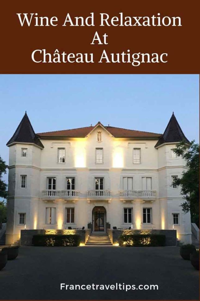 Wine And Relaxation At Château Autignac