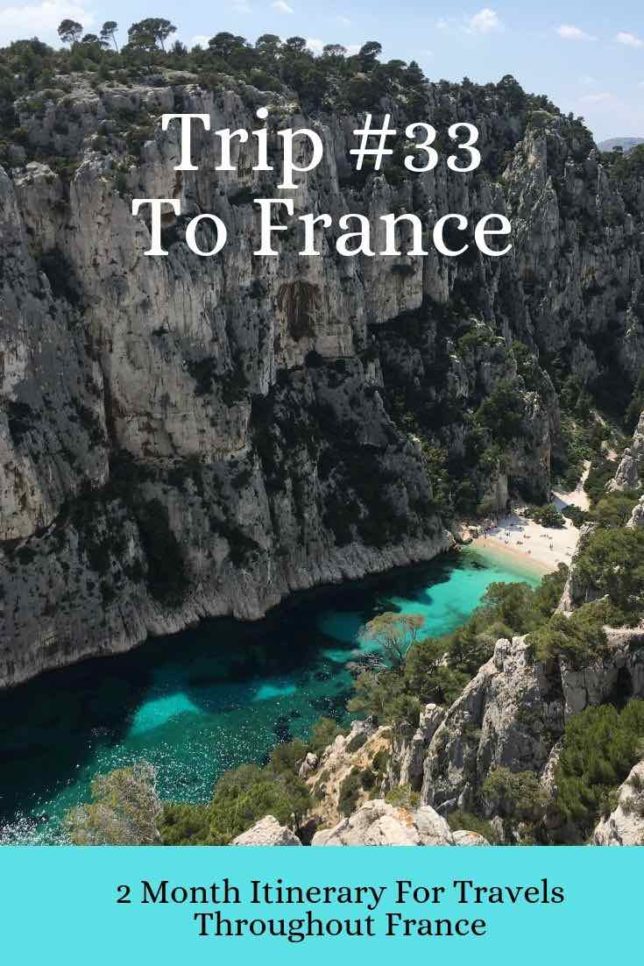 Trip # 33 To France-Itinerary For 2 Months In France 