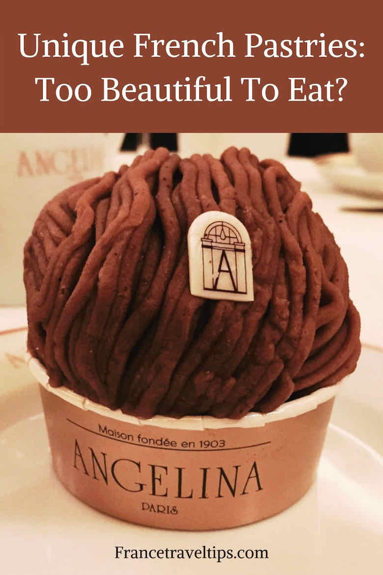 Unique French Pastries- Too Beautiful To Eat?