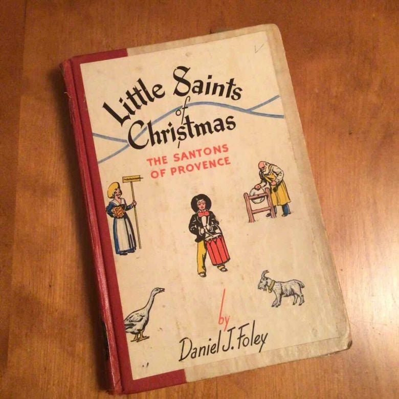 Book: Little Saints Of Christmas The Santons of Provence